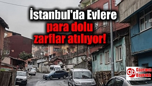 İstanbul'da Evlere para dolu zarflar atılıyor