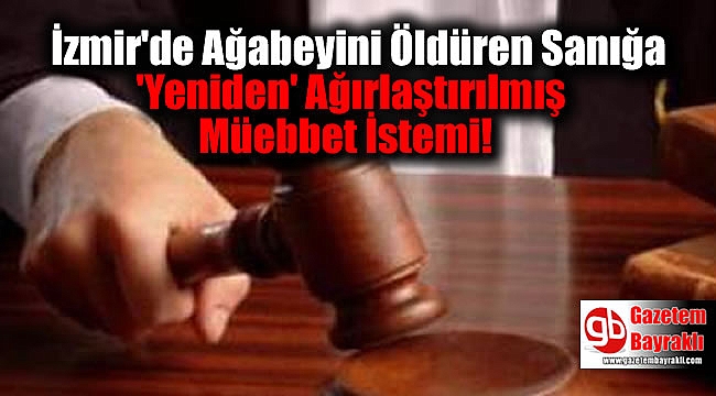 İzmir'de Ağabeyini Öldüren Sanığa