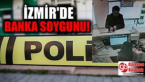 İzmir'de Banka Soygunu