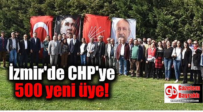 İzmir'de CHP'ye 500 yeni üye