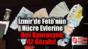 İzmir'de Fetö'nün Hücre Evlerine Dev Operasyon: 42 Gözaltı