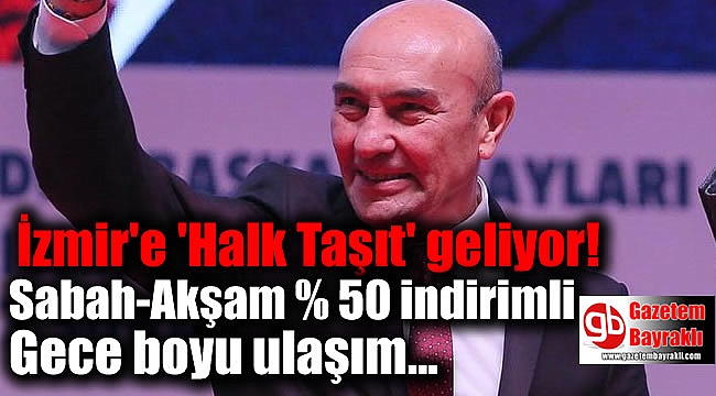 İzmir'de 'Halk Taşıt' dönemi başlıyor