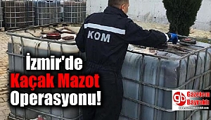 İzmir'de Kaçak Mazot Operasyonu