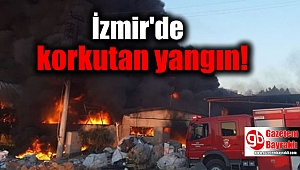  İzmir'de korkutan yangın