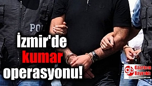 İzmir'de kumar operasyonu
