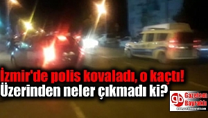 İzmir'de nefes kesen kovalamaca