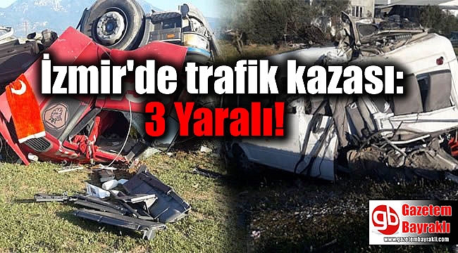 İzmir'de Tır Yolcu Minibüsüne Çarptı: 3 Yaralı