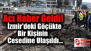 İzmir'deki Göçükte Kalan Bir Kişinin Cesedine Ulaşıldı