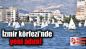 İzmir Körfezi'nde büyük adım