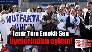 İzmir Tüm Emekli Sen üyelerinden eylem