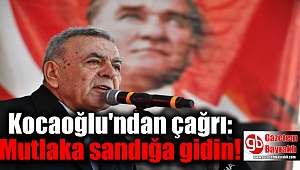 Kocaoğlu'ndan çağrı: Mutlaka sandığa gidin