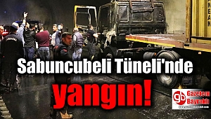 Sabuncubeli Tüneli'nde yangın