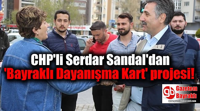 Serdar Sandal'dan 'Bayraklı Dayanışma Kart' projesi