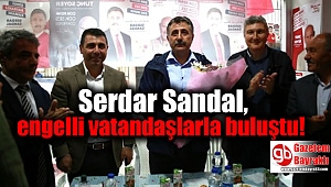 Serdar Sandal, engelli vatandaşlarla buluştu