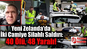 Yeni Zelanda'da İki Camiye Silahlı Saldırı: 40 Ölü, 48 Yaralı
