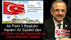 Ak Parti İzmir İl Başkanı Kerem Ali Sürekli'den 23 Nisan Ulusal Egemenlik ve Çocuk Bayramı mesajı