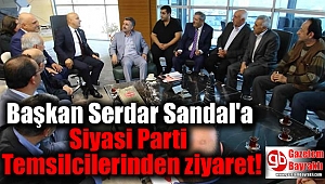 Başkan Sandal'a Siyasi Parti Temsilcilerinden ziyaret