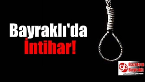 Bayraklı'da İntihar
