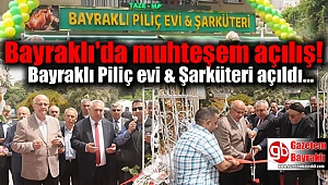 Bayraklı Piliç evi & Şarküteri açıldı