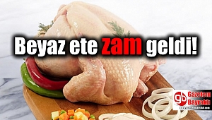 Beyaz ete zam geldi