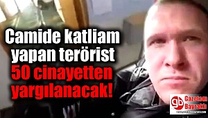 Camide katliam yapan terörist 50 cinayetten yargılanacak