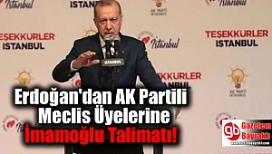 Erdoğan'dan AK Partili Meclis Üyelerine İmamoğlu Talimatı