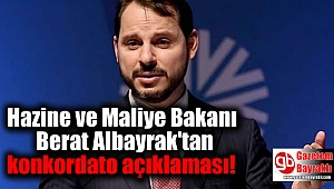 Hazine ve Maliye Bakanı Albayrak'tan konkordato açıklaması