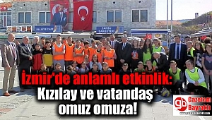 İzmir'de anlamlı etkinlik: Kızılay ve vatandaş omuz omuza