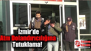 İzmir'de Atm Dolandırıcılığına Tutuklama