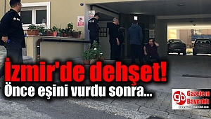 İzmir'de dehşet
