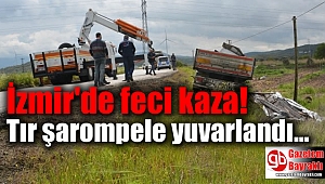 İzmir'de feci kaza