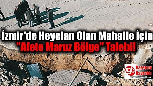 İzmir'de Heyelan Olan Mahalle İçin 'Afete Maruz Bölge' Talebi