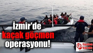 İzmir'de kaçak göçmen operasyonu