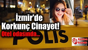İzmir'de korkunç cinayet