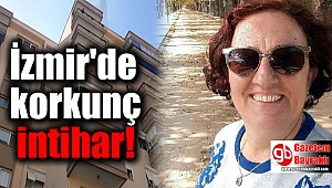 İzmir'de korkunç intihar
