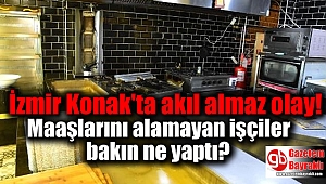 İzmir'de Maaşlarını alamayan işçiler bakın ne yaptı