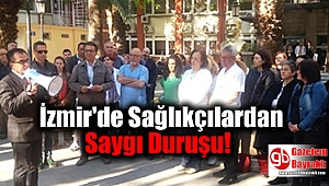 İzmir'de Sağlıkçılardan Saygı Duruşu