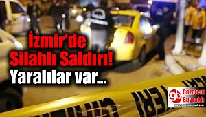 İzmir'de Silahlı Saldırı