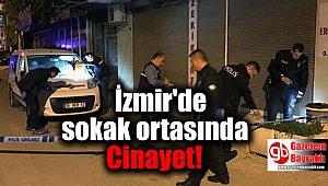 İzmir'de sokak ortasında cinayet