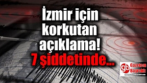 İzmir için korkutan açıklama