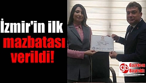 İzmir'in ilk mazbatası verildi