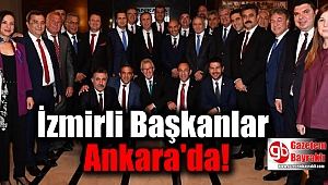 İzmirli Başkanlar Ankara'da