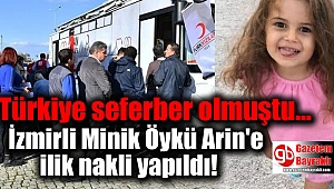 İzmirli Minik Öykü Arin'e ilik nakli yapıldı
