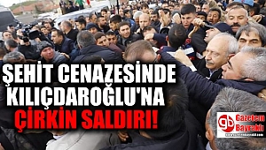 Kılıçdaroğlu'na Cenazede Çirkin Saldırı