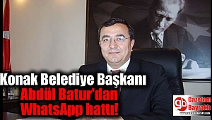 Konak Belediye Başkanı Abdül Batur'dan WhatsApp hattı