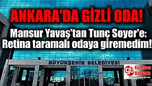 Mansur Yavaş'tan İzmir'in Başkanı Tunç Soyer'e: Retina taramalı odaya giremedim
