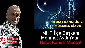 MHP İlçe Başkanı Mehmet Aydın'dan Berat Kandili mesajı