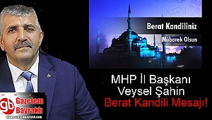 MHP İzmir İl Başkanı Veysel Şahin'den Berat Kandili mesajı