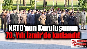 NATO'nun Kuruluşunun 70. Yılı İzmir'de kutlandı
