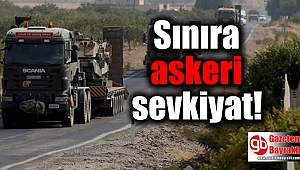 Sınıra askeri sevkiyat